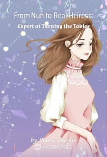 From Nun to Real Heiress: Expert at Turning the Tables