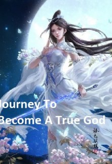 Journey To Become A True God