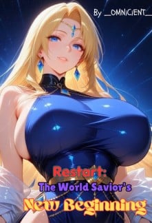 Restart: The World Savior's New Beginning