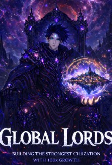 Global Lords: Building the Strongest Civilization with SSS Rank Talent