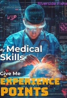 My Medical Skills Give Me Experience Points