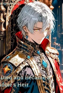 I Died and Became a Noble's Heir