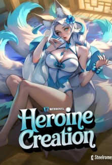 Heroine Creation: All My Summons Are Custom Made